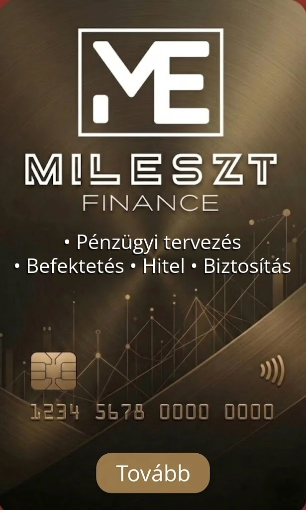 MilEszt-Finance | Pénzügyi tervezés, befektetési tanácsadás, hitelügyintézés és biztosítás.